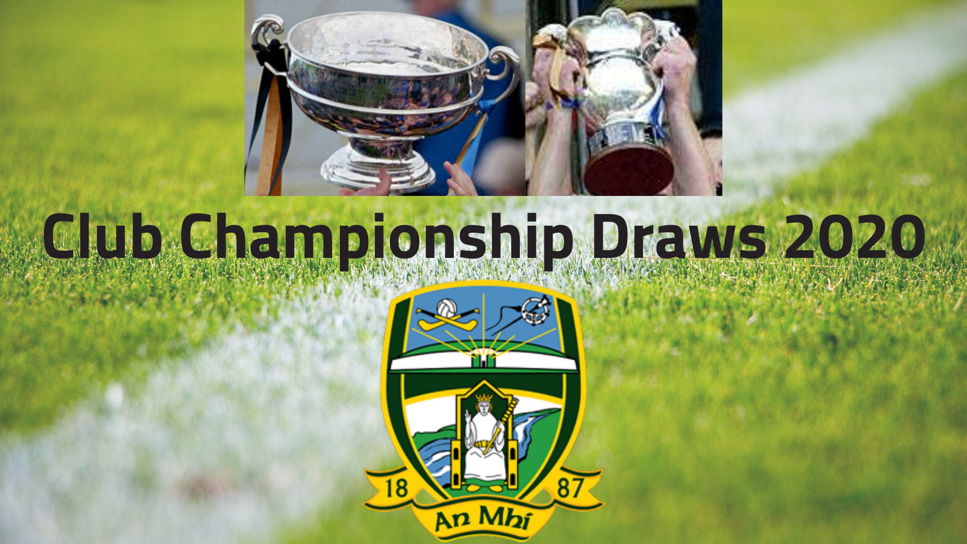 Meath GAA Club Championship Draws Meath G.A.A.