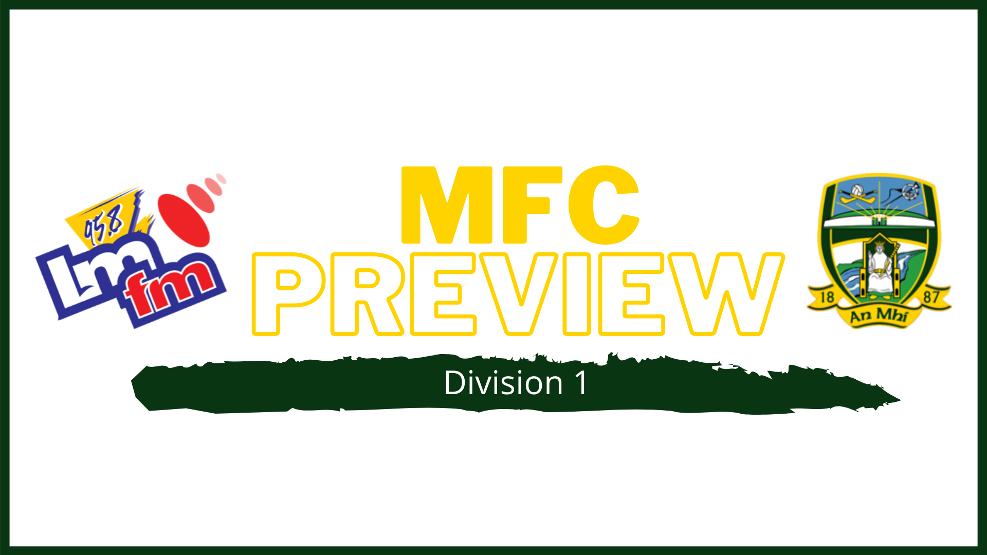2020 LMFM Meath MFC Previews – Division 1