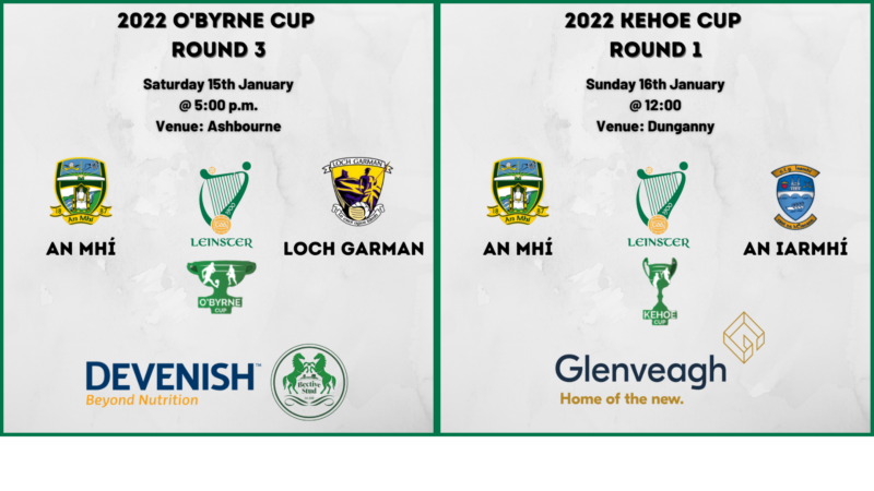 2022 Leinster Cups – OBC Rd. 3 v Wexford & KC Rd.1 v Westmeath