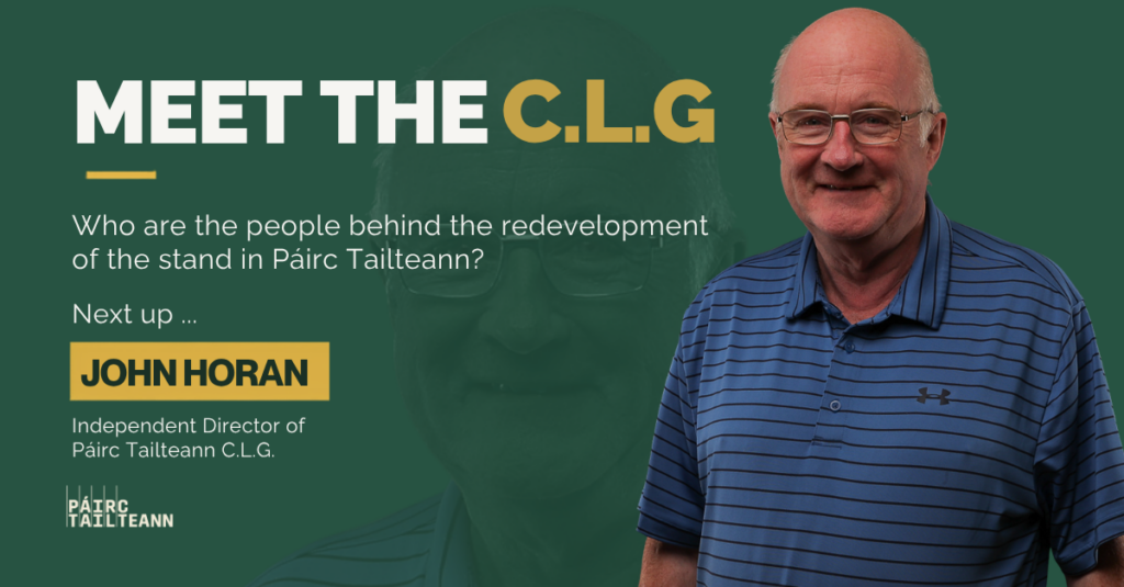 Meet John Horan: Director of Páirc Tailteann C.L.G